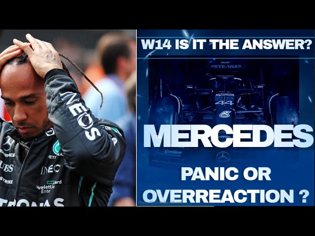 From Champion to Challenger: Mercedes' F1 Crisis with the W14" Panic or Overreaction?