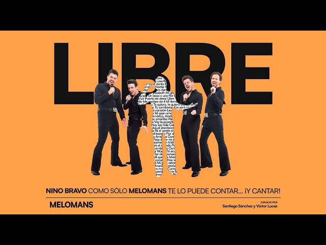 LIBRE. MELOMANS Nino Bravo como sólo Melomans te lo puede contar... ¡Y cantar!