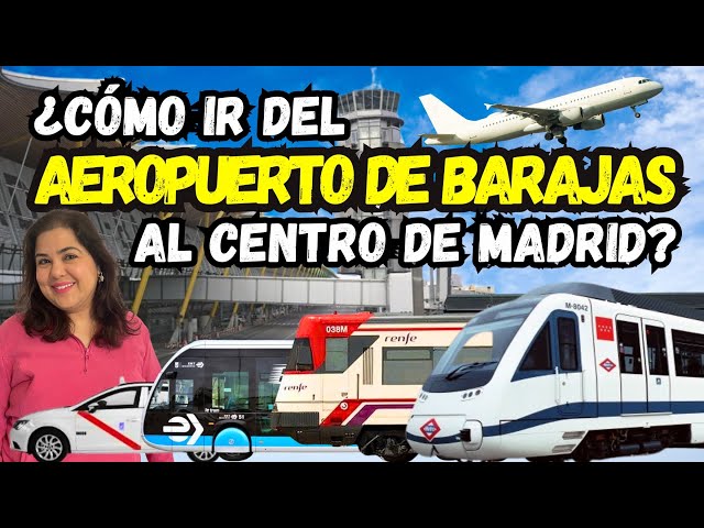 Cómo ir del Aeropuerto de Barajas al Centro de MADRID