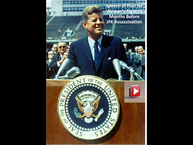 How about President John F. Kennedy's Vision for American Women? Uncovering JFK's Hidden Speech 1963