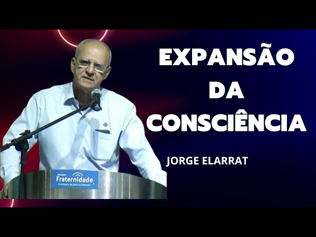 Expansão da Consciência - Jorge Elarrat