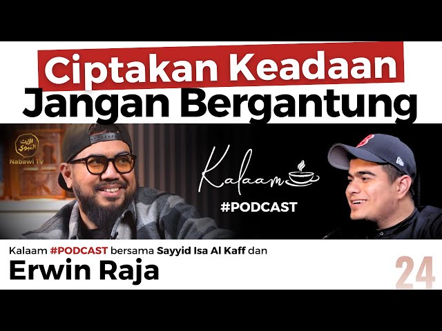 Ketika Hidup Sulit, Lakukan Ini! | Erwin Raja di Kalaam #Podcast | Nabawi TV