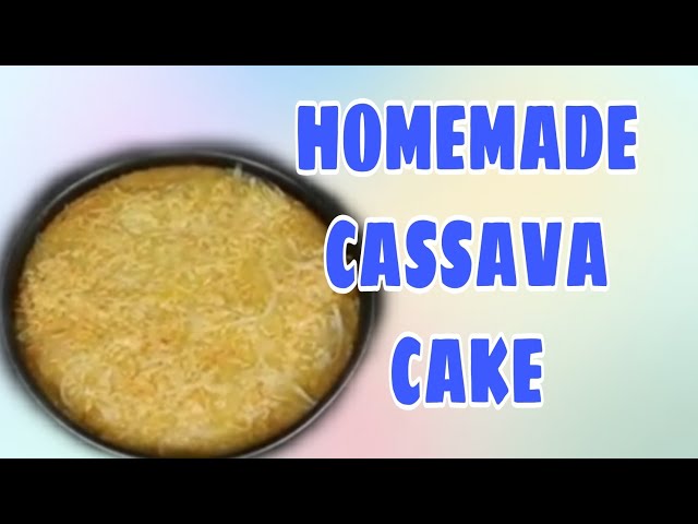 How To make Cassava Cake  | Easy and Delicious 😋