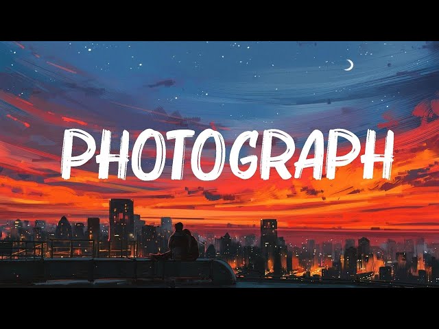 Ed Sheeran - Photograph (Lyrics) | Justin Bieber,Daniel Caesar, Giveon,... Mix Lyrics 2025