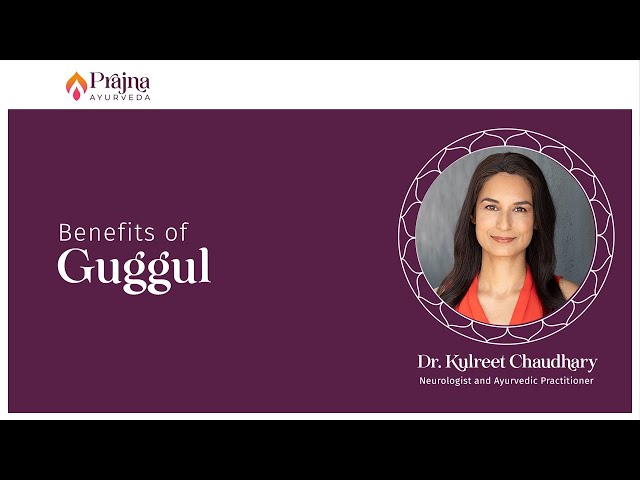 The Benefits of Prajna Ayurveda's Guggul