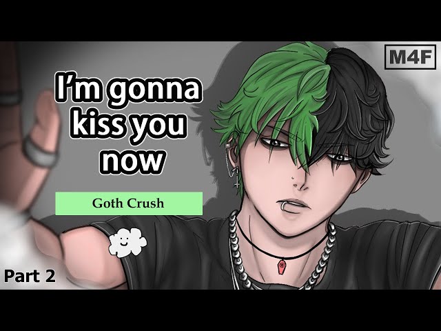 Spicy & Tense Encounter w/ Grumpy Goth Crush [Confession][Enemies to Lovers][Dominant]| M4F ASMR RP