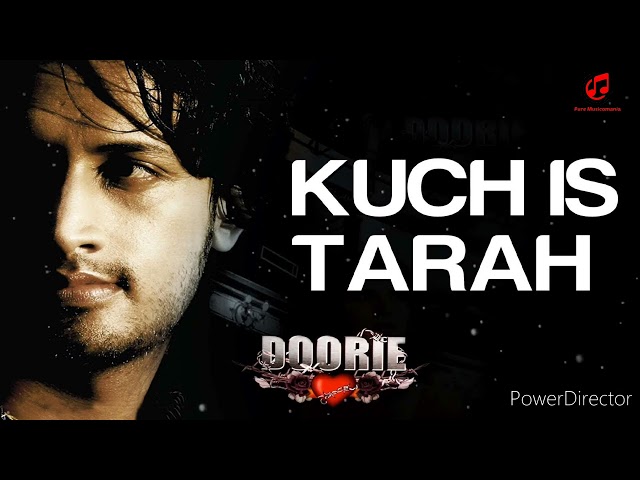 Kuch Is Tarah ll Doorie ll Atif Aslam & Mithoon  @PureMusicomania