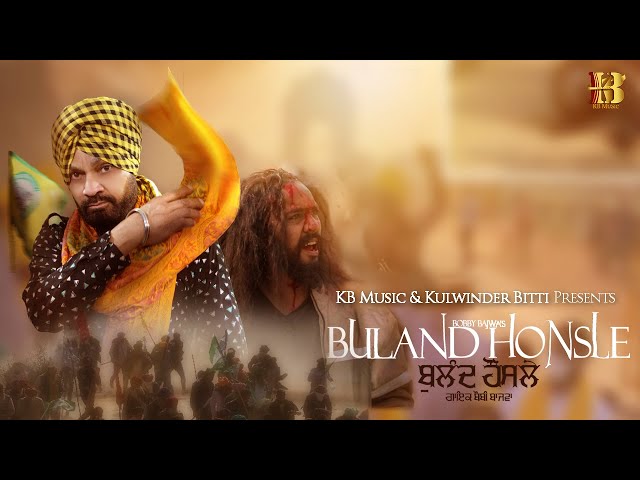 Buland Honsle | Bobby Bajwa | Latest Punjabi Song 2021 | KB Music Company | Support Farmers