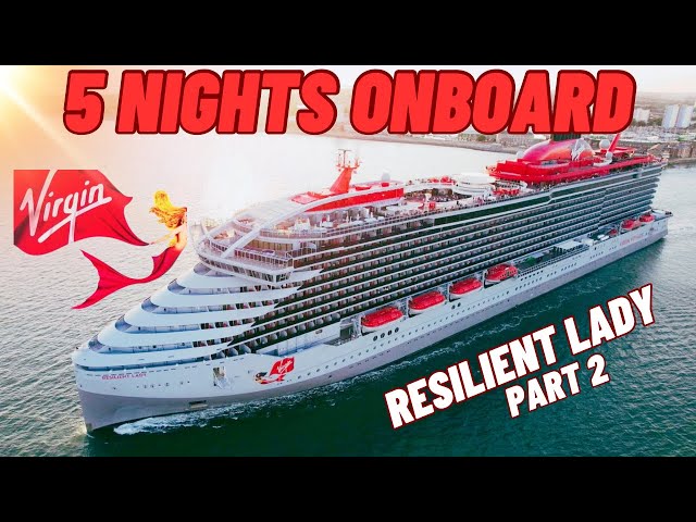 Virgin Voyages 5 Nights Onboard Resilient Lady (part 2 of 2)