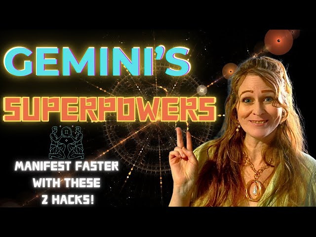 GEMINI'S SECRET SUPERPOWERS: UNLOCK YOUR MANIFESTATION MAGIC!