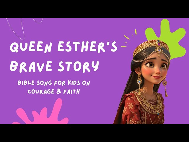 Queen Esther’s Brave Story! 🏰✨ | Bible Song for Kids | Courage & Faith