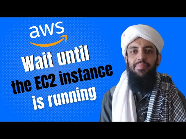 AWS App | Part 2: Ensuring Success: Waiting for EC2 Instances to Run