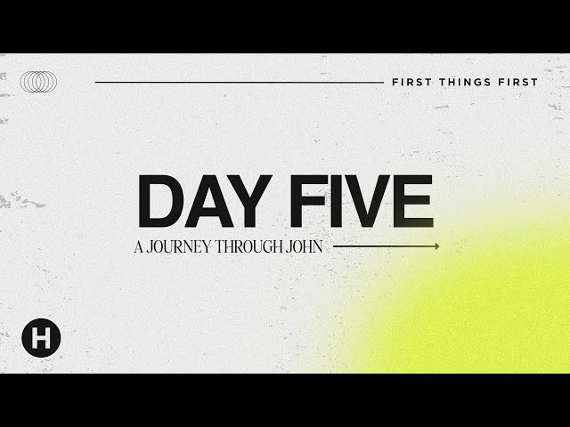 First Things First- Day 5 || John 5 || Son Does Nothing