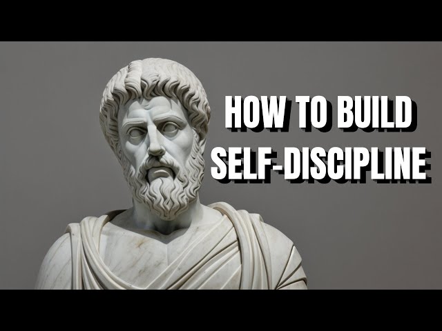 How to Build Self-Discipline | Mindset of the Stoics