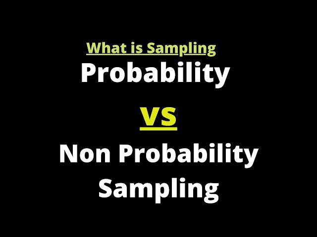 What is sampling | Probability vs Non Probability sampling | Methods | Types  & Technique Explained