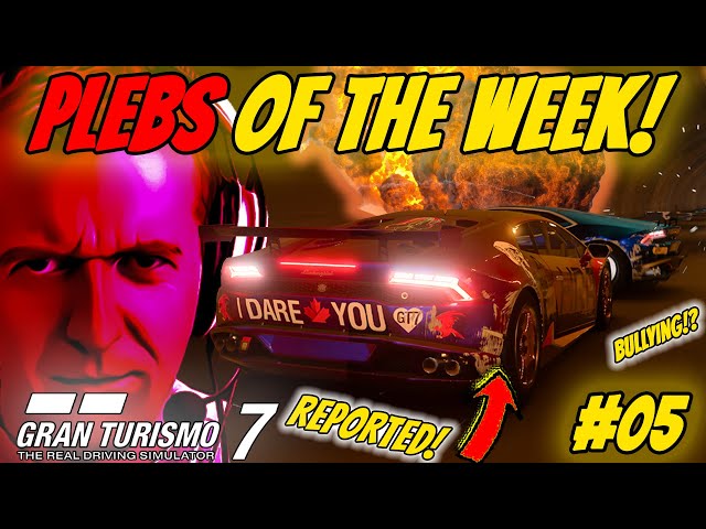 🤬 THIS is RIDICULOUS behaviour... || Plebs of the Week 05 - Gran Turismo 7