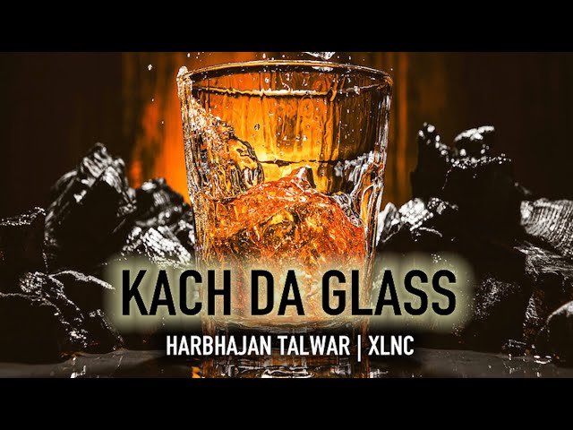 Kach Da Glass | Feat Nav Abrol | Harbhajan Talwar | Latest Punjabi Songs 2022 | New Punjabi Songs