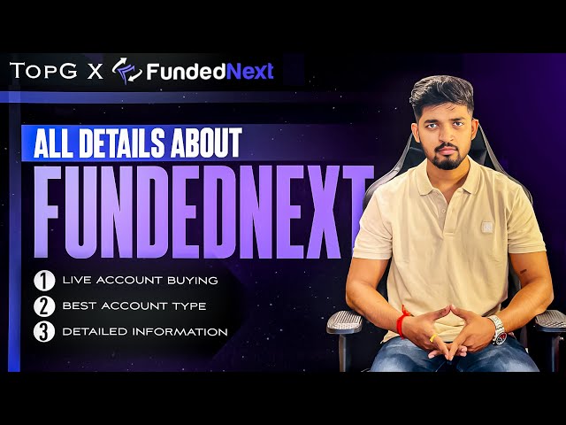 BEST PROP FIRM IN FOREX INDUSTRY  | DETAILED INFO ABOUT FUNDED ACCOUNTS | TOPG x FUNDEDNEXT