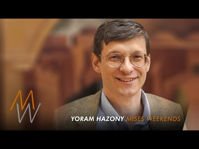 Dr. Yoram Hazony on Liberalism, Nationalism, and Globalism