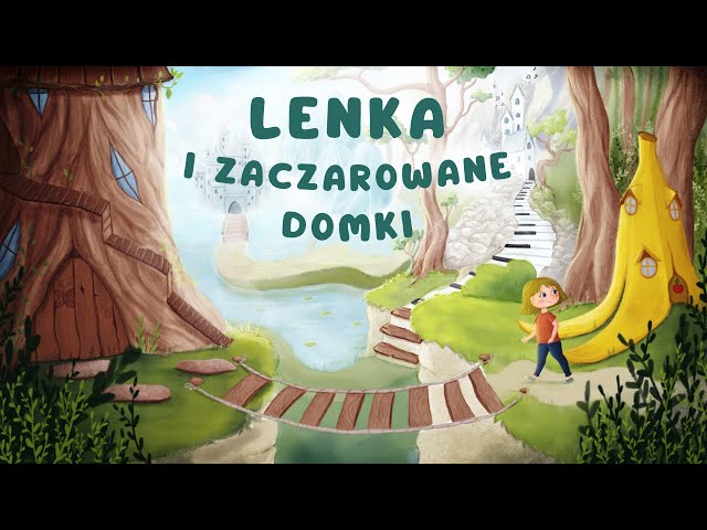 ✨LENKA I ZACZAROWANE DOMKI✨ |Cała audiobajka ( 1 - 5 cz.) | audiobook 🎧