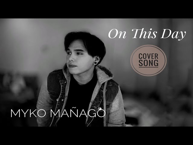 Myko Mañago- COVER SONG On This Day- David Pomeranz