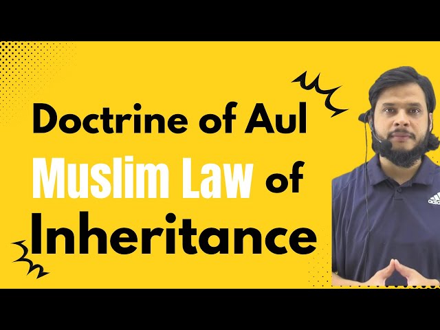 Doctrine of Aul || Muslim Law of Inheritance