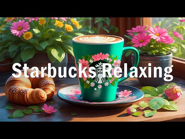 Starbucks Bossa Nova: Starbucks Music - Jazz Bossa Nova for Relax, Stress Relief - Jazz Instrumental