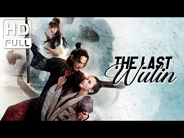 The Last Wulin | Wuxia/Costume Action/Martial Arts Movie (Full HD/ENG SUB)