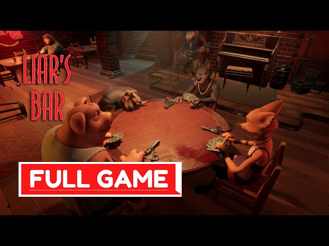 LIARS BAR Gameplay Walkthrough FULL GAME [4K 60FPS] - No Commentary