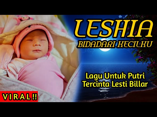 VIRAL! SONG FOR LESHIA, LESTI'S SECOND CHILD, MAKES SAD - LATEST LESLAR ENTERTAINMENT, LESTI BILLAR