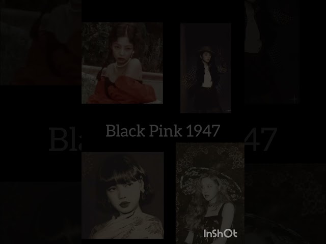 Black Pink 2025 Vs Black Pink 1947 🖤💗