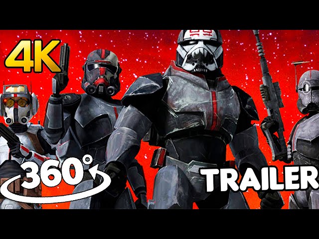 STAR WARS: The Bad Batch || Final Trailer 360 ||  4K