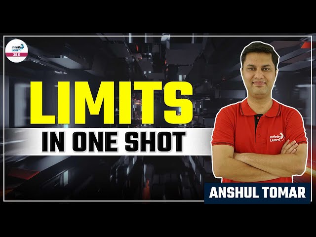 #Limits in One Shot || Math || LIVE || Anshul Tomar || Infinity Learn JEE