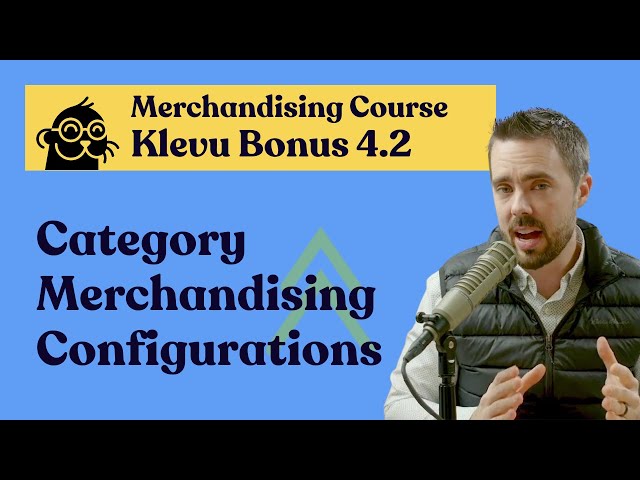 Category Configuration Recommendations | Klevu Bonus: Merchandising on Adobe Commerce Course