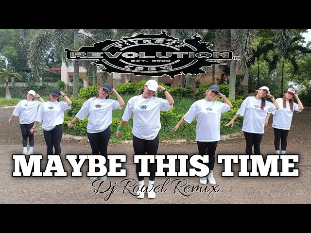 MAYBE THIS TIME (Dj Rowel Remix) DanceFitness | DanceTrend | Zumba