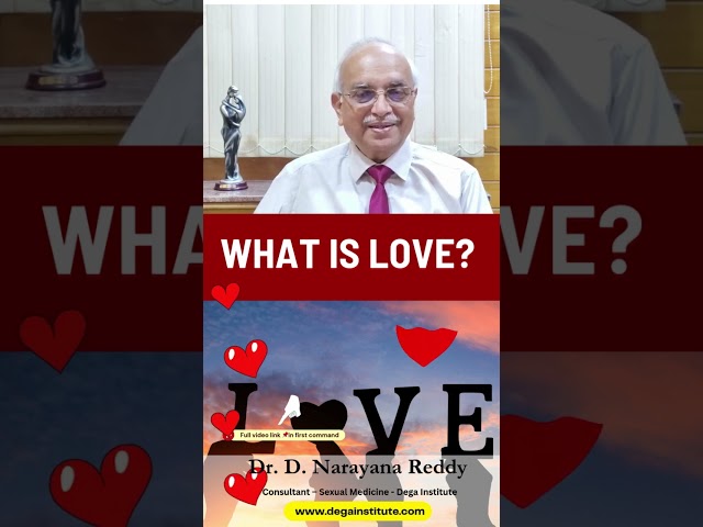 What is Love? ❤️ Dr. D Narayana Reddy | Sexology Doctor in Chennai | Feelings & Emotions