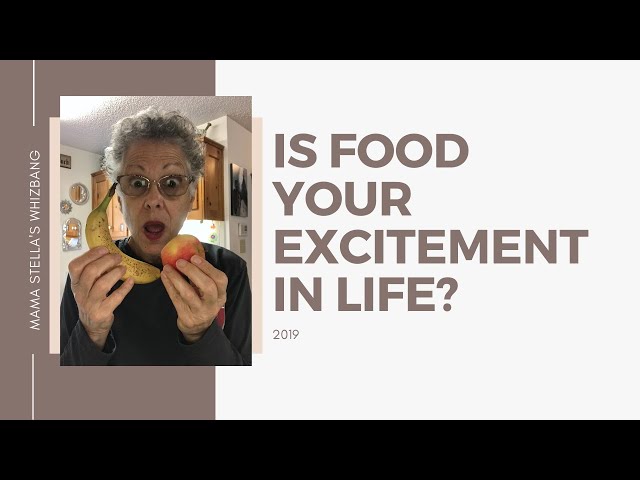 Is food your excitement in life? How to exercise choice.