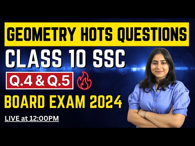 🔴LIVE | Geometry HOTS Questions | Class 10 SSC Board exam 2024 | Maharashtra Board @GalaxyofMaths