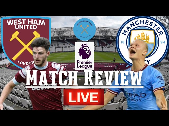 WEST HAM 0, MAN.CITY 2 | PREMIER LEAGUE | MATCH PREVIEW.