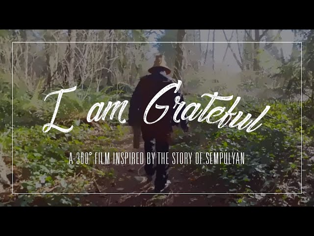 I am Grateful: A 360˚ Film