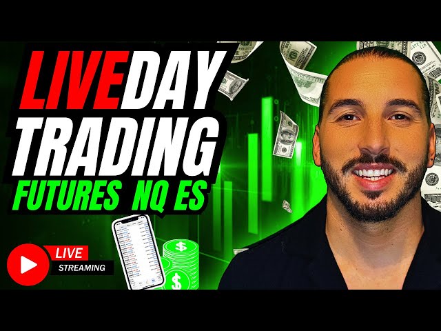 🔴 LIVE DAY TRADING FUTURES - NASDAQ SP500 $NQ $ES