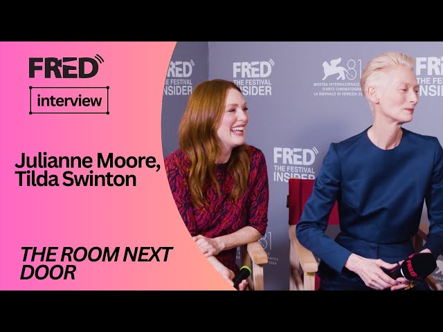 FRED's Interview: Julianne Moore and Tilda Swinton - THE ROOM NEXT DOOR (VENEZIA 81) #venezia81