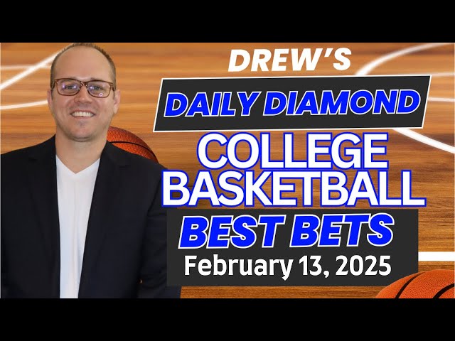 College Basketball Predictions Today | CBB Picks Today | Drew's Daily Diamond For 2/13/25