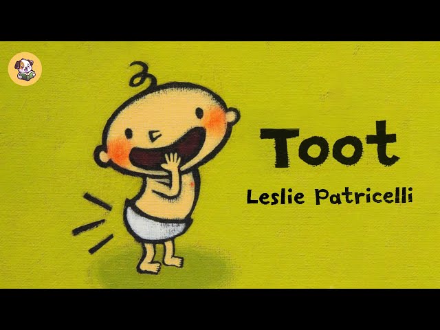 ✨Read Aloud Book -TOOT By Leslie Patricelli 💨 Children’s books read aloud | children stories