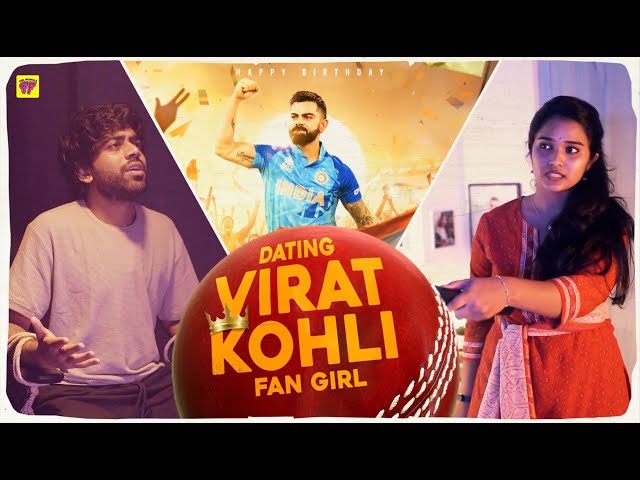 Dating Virat Fan Girl | Being A King Kohli Fan | Girl Formula | Chai Bisket