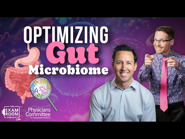 How To Optimize and Balance Gut Microbiome | Dr. Will Bulsiewicz | The Exam Room Podcast