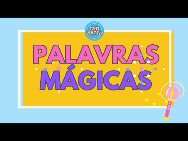 Palavras Mágicas I Vídeo educativo I BNCC