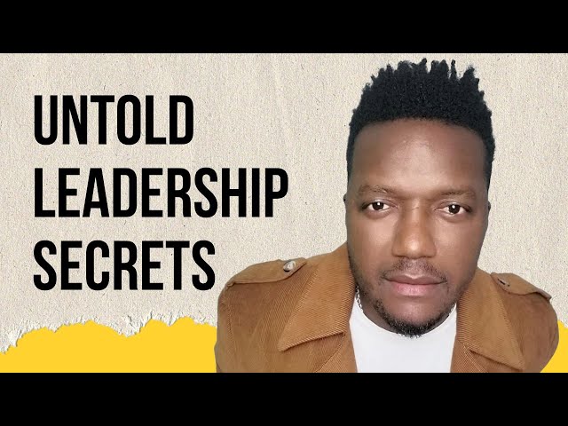 Untold Leadership Secrets: Insider Tips & Strategies