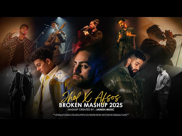 JHOL x AFSOS Ft. Talha Anjum | Broken Mashup | Anuv Jain | Maanu x Annural Khalid | JAINISH MUSIC