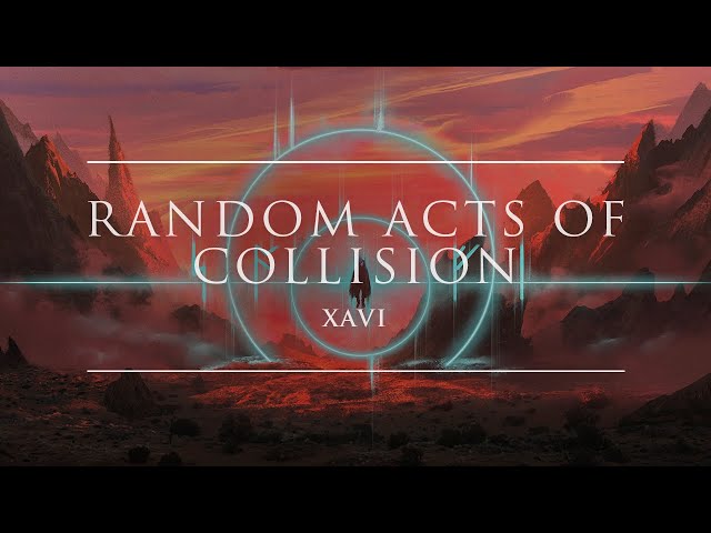 Xavi - Random Acts Of Collision | Ophelia Records